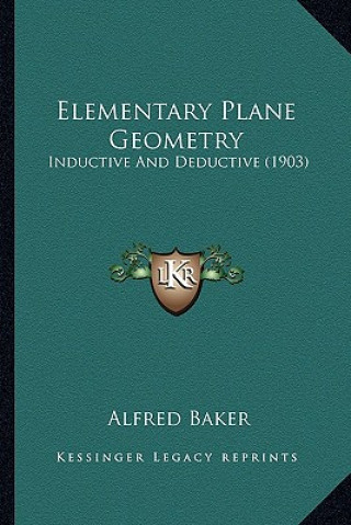 Elementary Plane Geometry: Inductive and Deductive (1903)