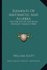 Elements of Arithmetic and Algebra: For the Use of the Royal Military College (1844)