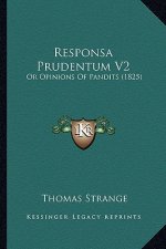 Responsa Prudentum V2: Or Opinions of Pandits (1825)