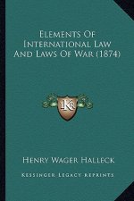 Elements of International Law and Laws of War (1874)