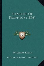 Elements of Prophecy (1876)
