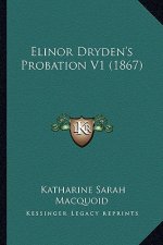 Elinor Dryden's Probation V1 (1867)