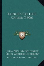 Elinor's College Career (1906)
