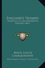 England's Yeomen: From Life in the Nineteenth Century (1861)