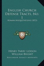 English Church Defense Tracts, No. 1: Roman Misquotations (1872)