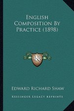 English Composition by Practice (1898)