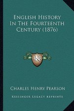 English History In The Fourteenth Century (1876)