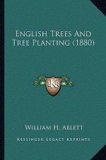 English Trees and Tree Planting (1880)