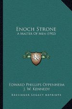 Enoch Strone: A Master of Men (1902)
