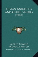Ensign Knightley And Other Stories (1901)
