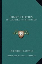 Ernst Curtius: Ein Lebensbild in Briefen (1903)