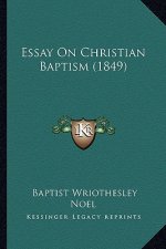 Essay on Christian Baptism (1849)