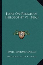 Essay on Religious Philosophy V1 (1863)