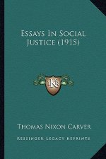Essays in Social Justice (1915)