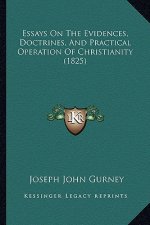 Essays on the Evidences, Doctrines, and Practical Operation of Christianity (1825)