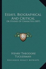 Essays, Biographical and Critical: Or Studies of Character (1857)