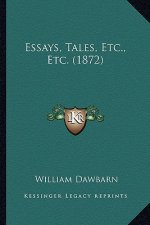 Essays, Tales, Etc., Etc. (1872)