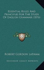 Essential Rules and Principles for the Study of English Grammar (1876)