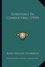 Essentials in Conducting (1919)