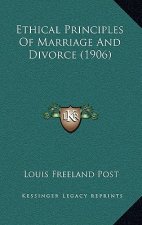 Ethical Principles of Marriage and Divorce (1906)