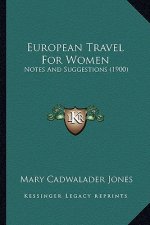 European Travel for Women: Notes and Suggestions (1900)
