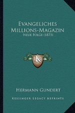 Evangeliches Millions-Magazin: Neue Folge (1873)