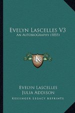 Evelyn Lascelles V3: An Autobiography (1855)