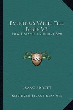 Evenings with the Bible V3: New Testament Studies (1889)