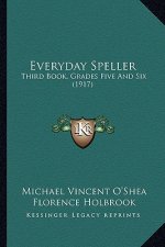 Everyday Speller: Third Book, Grades Five and Six (1917)