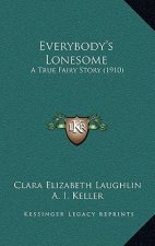 Everybody's Lonesome: A True Fairy Story (1910)
