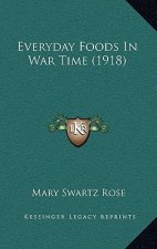 Everyday Foods in War Time (1918)