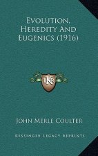 Evolution, Heredity and Eugenics (1916)