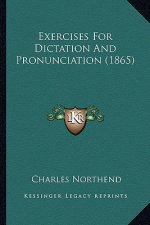 Exercises for Dictation and Pronunciation (1865)