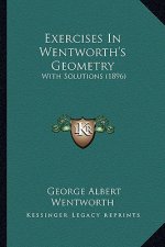 Exercises in Wentworth's Geometry: With Solutions (1896)
