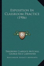 Exposition in Classroom Practice (1906)
