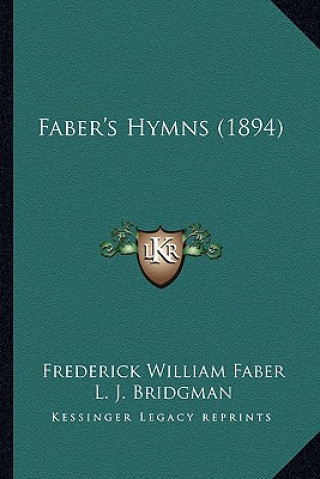 Faber's Hymns (1894)