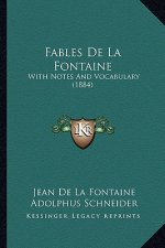 Fables de La Fontaine: With Notes and Vocabulary (1884)