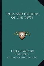 Facts and Fictions of Life (1893)