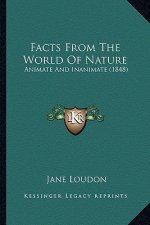 Facts from the World of Nature: Animate and Inanimate (1848)