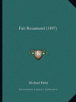 Fair Rosamund (1897)