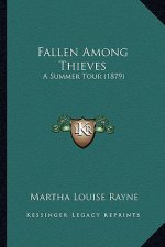 Fallen Among Thieves: A Summer Tour (1879)