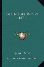 Fallen Fortunes V1 (1876)