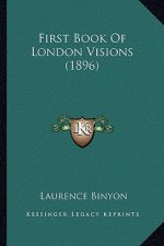 First Book of London Visions (1896)