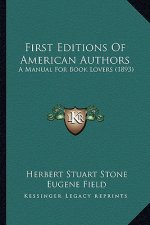 First Editions of American Authors: A Manual for Book Lovers (1893)