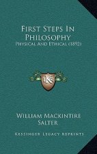 First Steps in Philosophy: Physical and Ethical (1892)