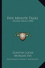 Five Minute Talks: Second Series (1904)