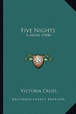 Five Nights: A Novel (1908)