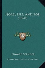 Fjord, Isle, and Tor (1870)
