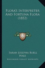 Flora's Interpreter and Fortuna Flora (1852)