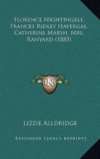 Florence Nightingale, Frances Ridley Havergal, Catherine Marsh, Mrs. Ranyard (1885)
